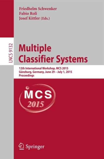 Book cover of: Multiple Classifier Systems. By: Friedhelm Schwenker