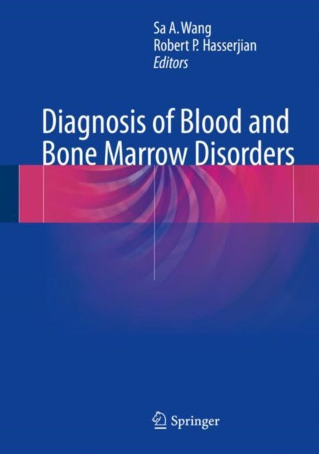 Book cover of: Diagnosis of Blood and Bone Marrow Disorders. By: Sa A. Wang
