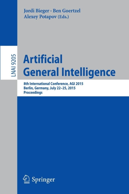 Book cover of: Artificial General Intelligence. By: Jordi Bieger