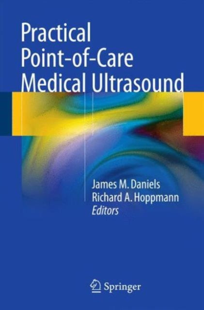 Book cover of: Practical Point-of-Care Medical Ultrasound. By: James M. Daniels