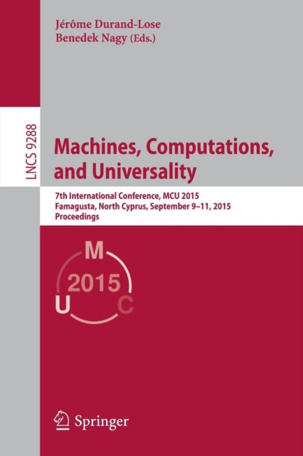 Book cover of: Machines, Computations, and Universality. By: Jérôme Durand-Lose