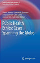 Book cover of: Public Health Ethics: Cases Spanning the Globe. By: Drue H. Barrett