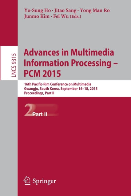 Book cover of: Advances in Multimedia Information Processing -- PCM 2015. By: Yo-Sung Ho