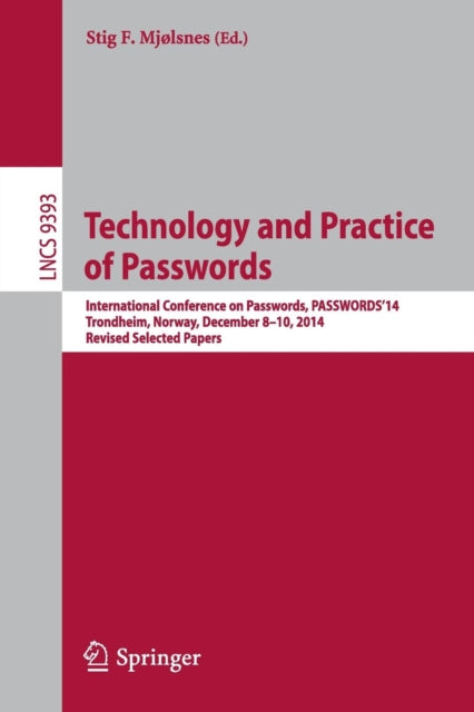 Book cover of: Technology and Practice of Passwords. By: Stig F. Mjølsnes