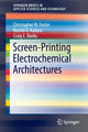 Book cover of: Screen-Printing Electrochemical Architectures. By: Craig E. E. Banks