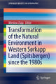 Book cover of: Transformation of the natural environment in Western Sørkapp Land (Spitsbergen) since the 1980s. By: Wiesław Ziaja