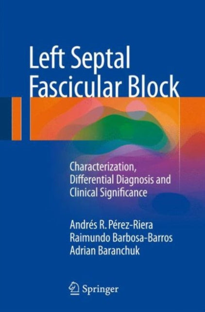 Book cover of: Left Septal Fascicular Block. By: Andrés R. Pérez-Riera