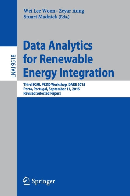 Book cover of: Data Analytics for Renewable Energy Integration. By: Wei Lee Woon