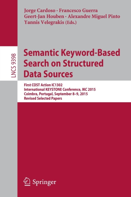 Book cover of: Semantic Keyword-based Search on Structured Data Sources. By: Jorge Cardoso