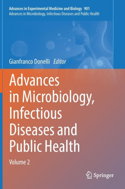 Book cover of: Advances in Microbiology, Infectious Diseases and Public Health. By: Gianfranco Donelli
