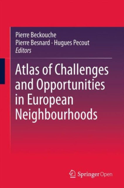 Book cover of: Atlas of Challenges and Opportunities in European Neighbourhoods. By: Pierre BECKOUCHE