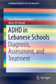 Book cover of: ADHD in Lebanese Schools. By: Hala Mohammed Mohammed Berri