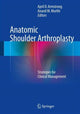 Book cover of: Anatomic Shoulder Arthroplasty. By: April D. Armstrong