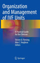 Book cover of: Organization and Management of IVF Units. By: Steven D. Fleming