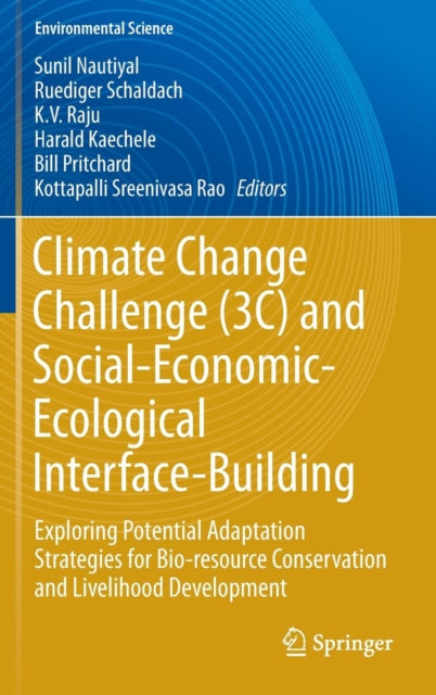 Book cover of: Climate Change Challenge (3C) and Social-Economic-Ecological Interface-Building. By: Sunil Nautiyal