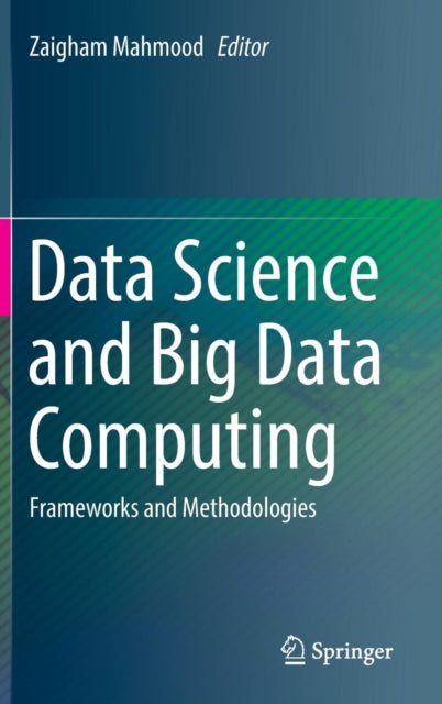 Book cover of: Data Science and Big Data Computing. By: Zaigham Mahmood