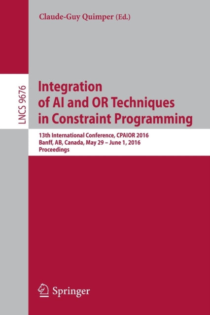 Book cover of: Integration of AI and OR Techniques in Constraint Programming. By: Claude-Guy Quimper