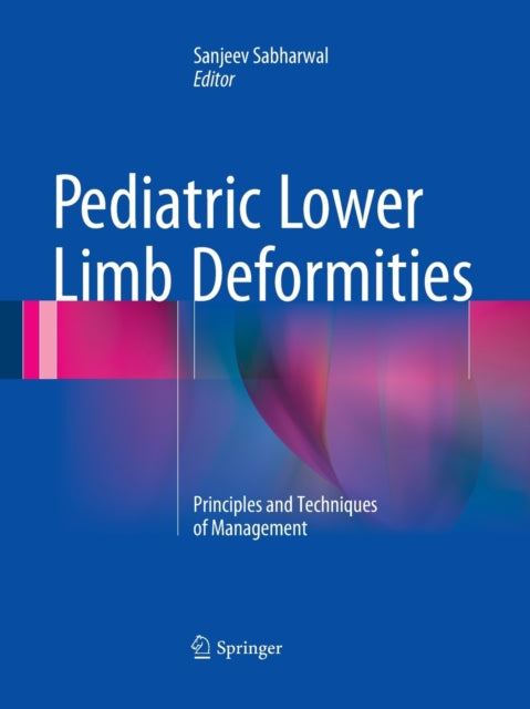 Book cover of: Pediatric Lower Limb Deformities. By: Sanjeev Sabharwal