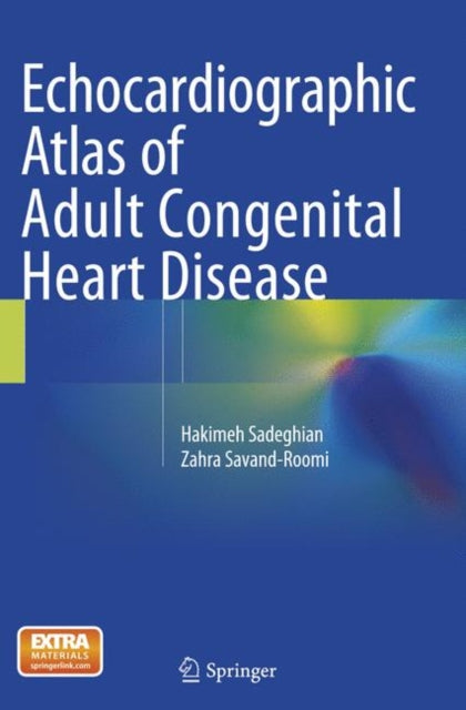 Book cover of: Echocardiographic Atlas of Adult Congenital Heart Disease. By: Hakimeh Sadeghian