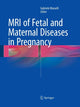 Book cover of: MRI of Fetal and Maternal Diseases in Pregnancy. By: Gabriele Masselli