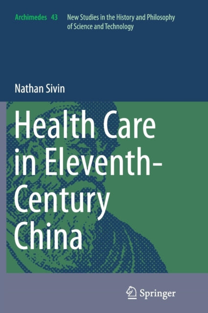 Book cover of: Health Care in Eleventh-Century China. By: Nathan Sivin