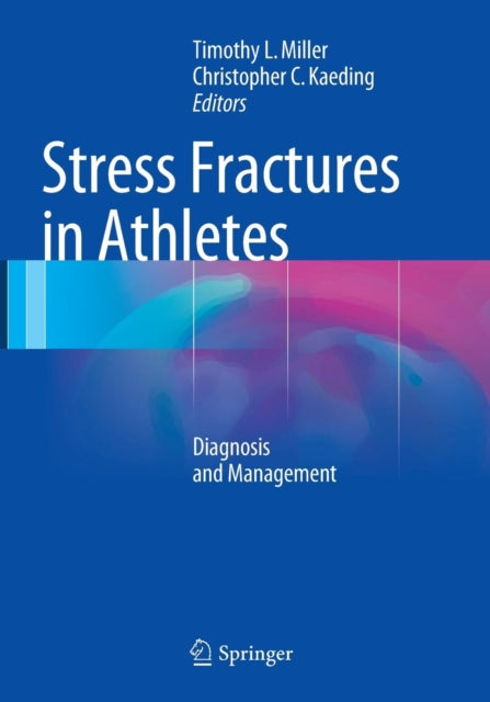 Book cover of: Stress Fractures in Athletes. By: Timothy L. Miller