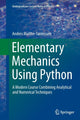 Book cover of: Elementary Mechanics Using Python. By: Anders Malthe-Sørenssen