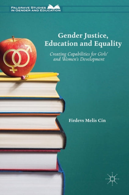 Book cover of: Gender Justice, Education and Equality. By: Firdevs Melis Cin