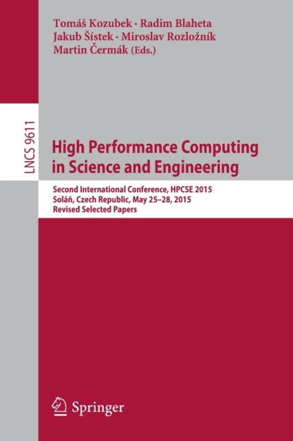 Book cover of: High Performance Computing in Science and Engineering. By: Tomáš Kozubek