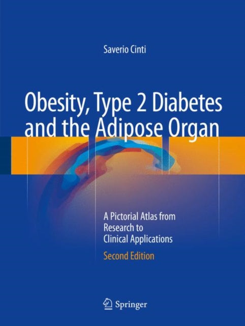 Book cover of: Obesity, Type 2 Diabetes and the Adipose Organ. By: Saverio Cinti