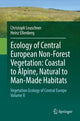 Book cover of: Ecology of Central European Non-Forest Vegetation: Coastal to Alpine, Natural to Man-Made Habitats. By: Christoph Leuschner