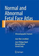 Book cover of: Normal and Abnormal Fetal Face Atlas. By: Jean-Marc Levaillant