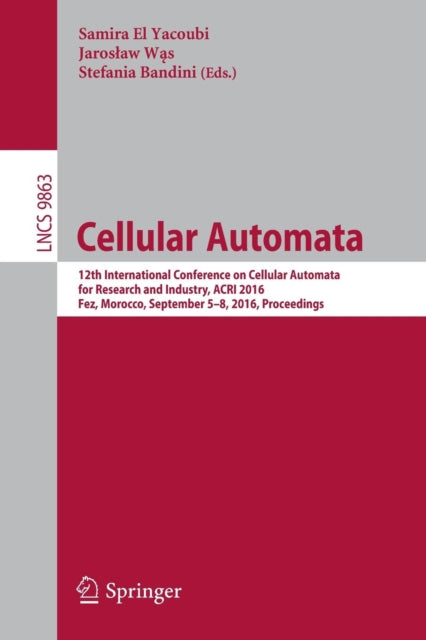 Book cover of: Cellular Automata. By: Samira El Yacoubi