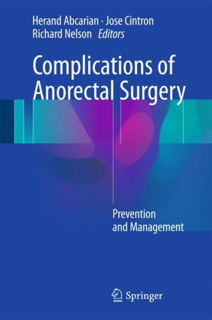Book cover of: Complications of Anorectal Surgery. By: Herand Abcarian