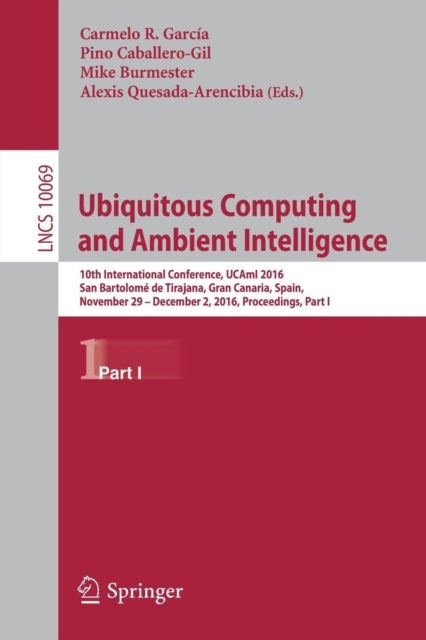 Book cover of: Ubiquitous Computing and Ambient Intelligence. By: Carmelo R. García