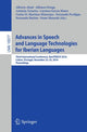 Book cover of: Advances in Speech and Language Technologies for Iberian Languages. By: Alberto Abad