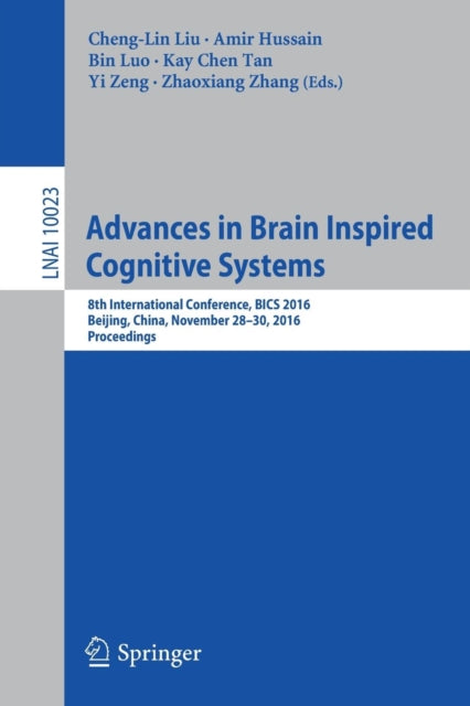 Book cover of: Advances in Brain Inspired Cognitive Systems. By: Cheng-Lin Liu