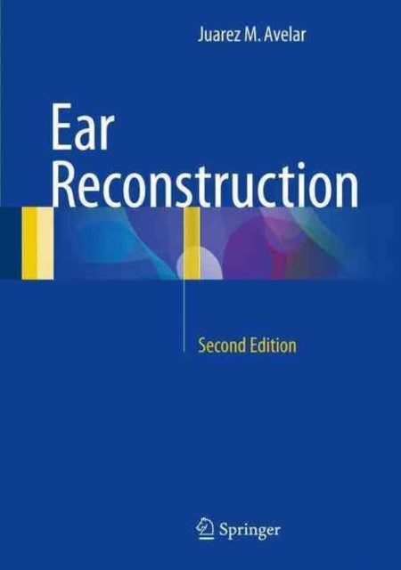 Book cover of: Ear Reconstruction. By: Juarez M. Avelar
