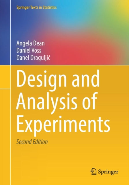 Book cover of: Design and Analysis of Experiments. By: Angela Dean