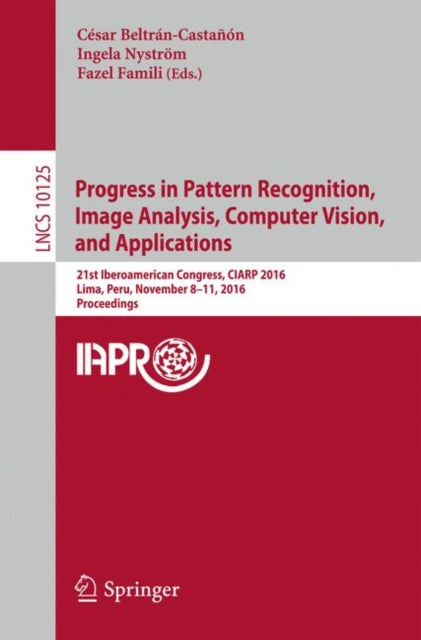 Book cover of: Progress in Pattern Recognition, Image Analysis, Computer Vision, and Applications
