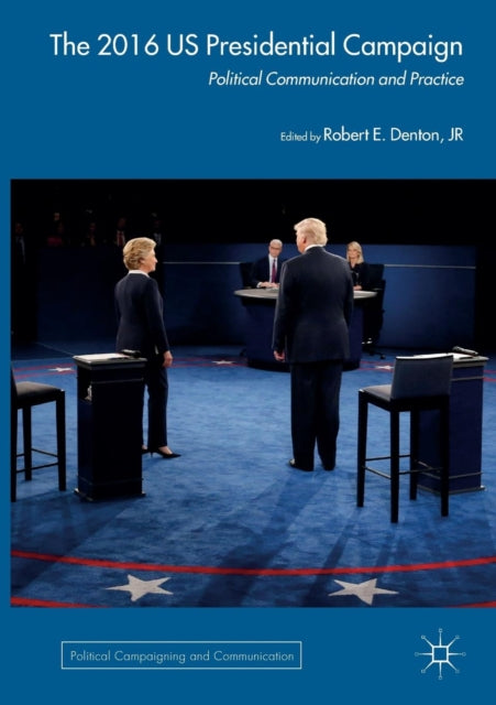 Book cover of: 2016 US Presidential Campaign. By: Robert E. Denton Jr