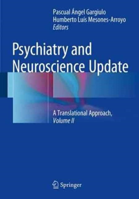 Book cover of: Psychiatry and Neuroscience Update - Vol. II. By: Pascual Ángel Gargiulo