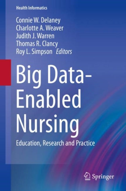 Book cover of: Big Data-Enabled Nursing. By: Connie W. Delaney