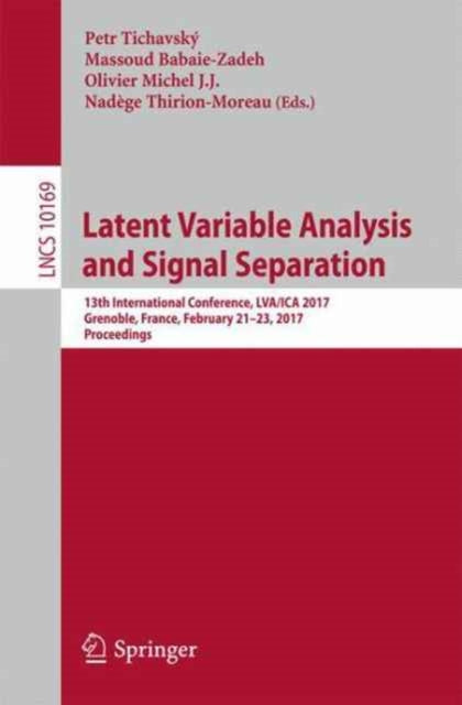 Book cover of: Latent Variable Analysis and Signal Separation. By: Petr Tichavsky