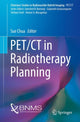 Book cover of: PET/CT in Radiotherapy Planning. By: Sue Chua