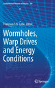 Book cover of: Wormholes, Warp Drives and Energy Conditions. By: Francisco S. N. Lobo