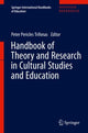 Book cover of: Handbook of Theory and Research in Cultural Studies and Education. By: Peter Pericles Trifonas