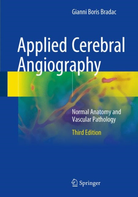 Book cover of: Applied Cerebral Angiography. By: Gianni Boris Bradac