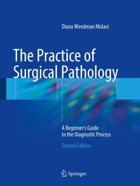 Book cover of: Practice of Surgical Pathology. By: Diana Weedman Molavi