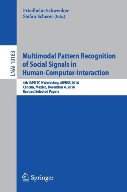 Book cover of: Multimodal Pattern Recognition of Social Signals in Human-Computer-Interaction. By: Friedhelm Schwenker
